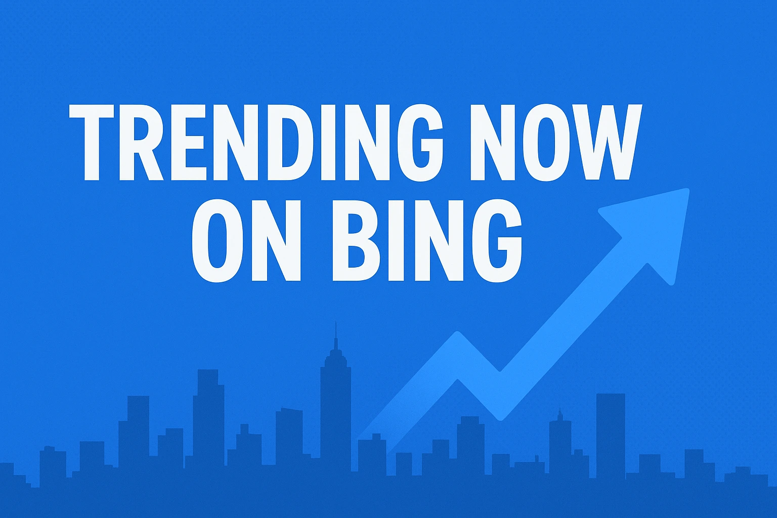 Trending Now on Bing
